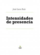 Libro Intensidades de presencia, autor ateril