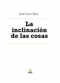 La inclinación de las cosas