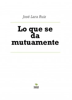 Lo que se da mutuamente