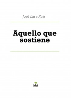 Aquello que sostiene