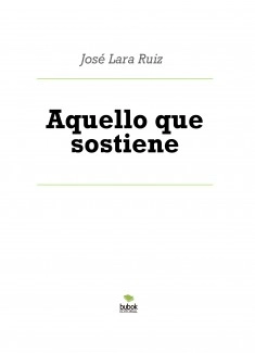Aquello que sostiene