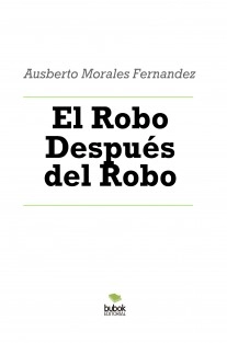 El Robo Después del Robo