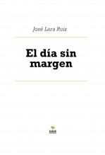 Libro El día sin margen, autor ateril