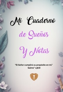 Mi Cuaderno de Sueños y Notas.