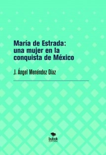María de Estrada: una mujer en la conquista de México