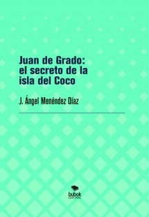 Juan de Grado: el secreto de la isla del Coco
