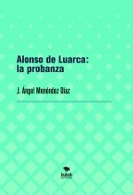 Alonso de Luarca: la probanza