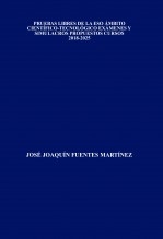 Libro PRUEBAS LIBRES DE LA ESO ÁMBITO CIENTÍFICO-TECNOLÓGICO EXÁMENES Y SIMULACROS PROPUESTOS CURSOS 2018-2025, autor JOSÉ JOAQUÍN FUENTES MARTÍNEZ
