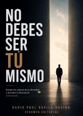 NO DEBES SER TÚ MISMO