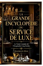Libro La Grande Encyclopédie du Service de Luxe, autor Franklin Díaz