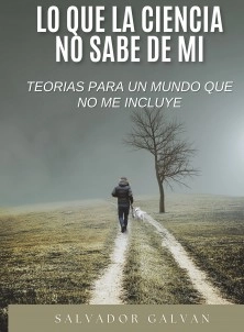 LO QUE LA CIENCIA NO SABE DE MI