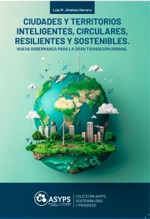 Ciudades y territorios inteligentes, circulares, resilientes y sostenibles