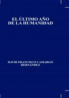 EL ÚLTIMO AÑO DE LA HUMANIDAD