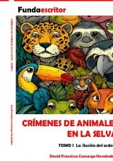 CRÍMENES DE ANIMALES EN LA SELVA