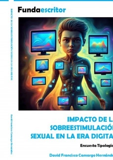 IMPACTO DE LA SOBREESTIMULACIÓN SEXUAL EN LA ERA DIGITAL