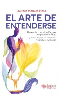 Libro El arte de entenderse, autor LOURDES MORALES MESA