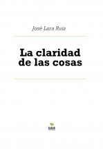Libro La claridad de las cosas, autor ateril