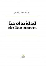 Libro La claridad de las cosas, autor ateril
