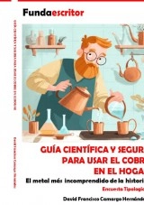 Libro GUÍA CIENTÍFICA Y SEGURA PARA USAR EL COBRE EN EL HOGAR, autor DAVID FRANCISCO CAMARGO HERNÁNDEZ
