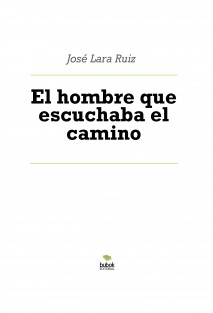 El hombre que escuchaba el camino
