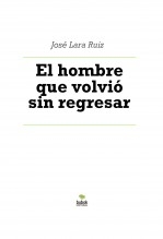 Libro El hombre que volvió sin regresar, autor ateril