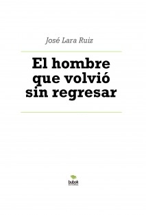El hombre que volvió sin regresar