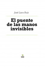Libro El puente de las manos invisibles, autor ateril