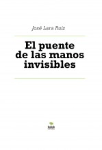 Libro El puente de las manos invisibles, autor ateril