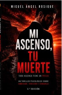 Mi ascenso, tu muerte