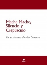 Mache Mache, Silencio y Crepúsculo
