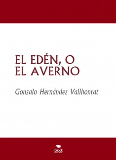 EL EDÉN, O EL AVERNO