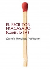 EL ESCRITOR FRACASADO (Capítulo IV)