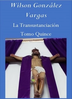La Transustanciación Tomo Quince