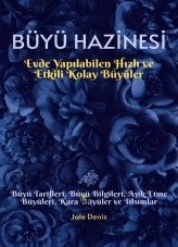 BÜYÜ HAZİNESİ | Evde Yapılabilen Hızlı Etkili Kolay Büyüler, Büyü Tarifleri, Büyü Bilgileri