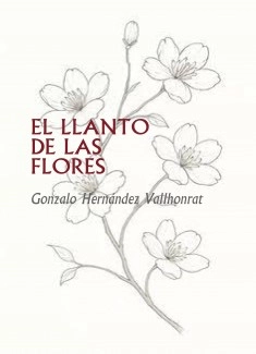 EL LLANTO DE LAS FLORES