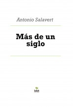 Más de un siglo