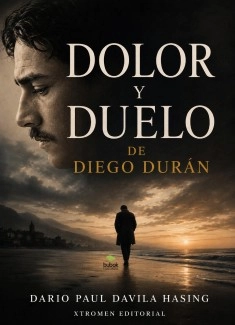 DOLOR Y DUELO DE DIEGO DURÁN