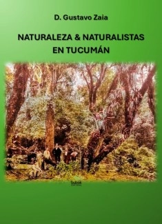 Naturaleza & Naturalistas en Tucumán