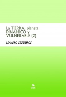 La TIERRA, planeta DINAMICO y VULNERABLE (2)