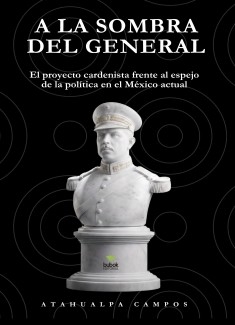 A LA SOMBRA DEL GENERAL