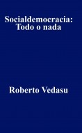 Socialdemocracia: Todo o nada