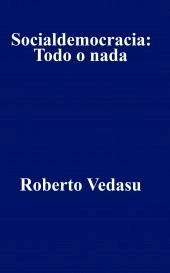 Socialdemocracia: Todo o nada