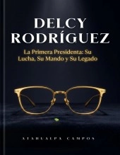 Libro DELCY RODRÍGUEZ, autor BRAYAN ATAHUALPA CAMPOS CASTILLO