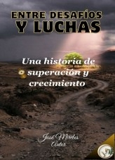 Entre desafíos y luchas