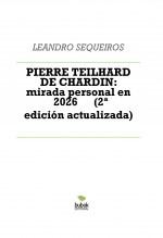 Libro PIERRE TEILHARD DE CHARDIN: mirada personal en 2026 (2ª edición), autor LEANDRO SEQUEIROS SAN ROMAN
