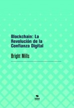Blockchain: La Revolución de la Confianza Digital