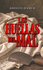 Libro Las huellas del mal, autor Adolfo Hamer