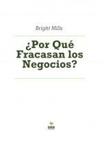 ¿Por Qué Fracasan los Negocios?