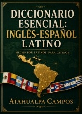DICCIONARIO BILINGÜE INGLÉS - ESPAÑOL LATINO