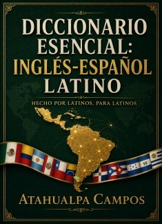 DICCIONARIO BILINGÜE INGLÉS - ESPAÑOL LATINO